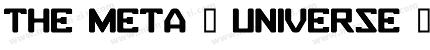 THE META – UNIVERSE 字体字体转换